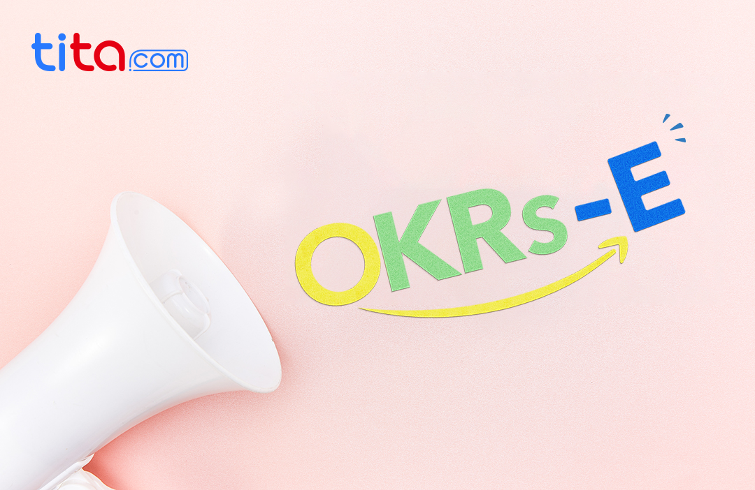 从 OKR 工作法到 OKRs-E，落地OKR不能错过的转变